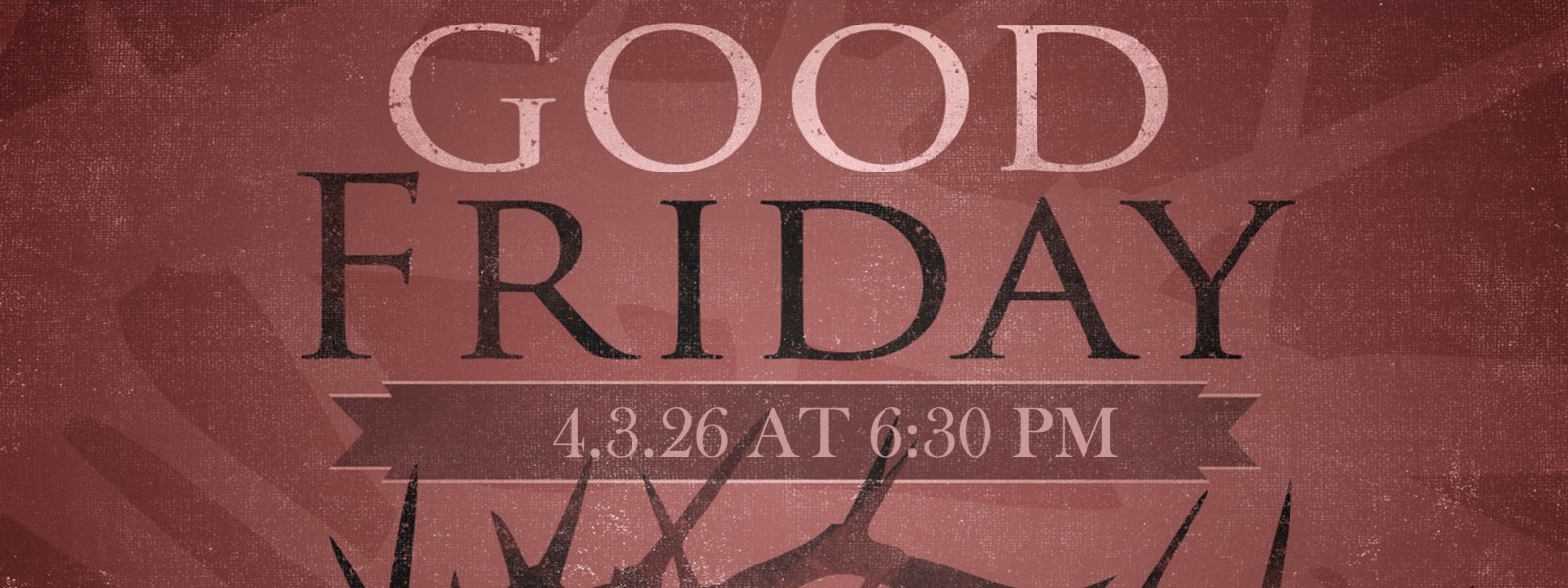 join us on Friday April 3, 2026 for our Good Friday Service at 6:30pm located at Calvary Chapel Naples.