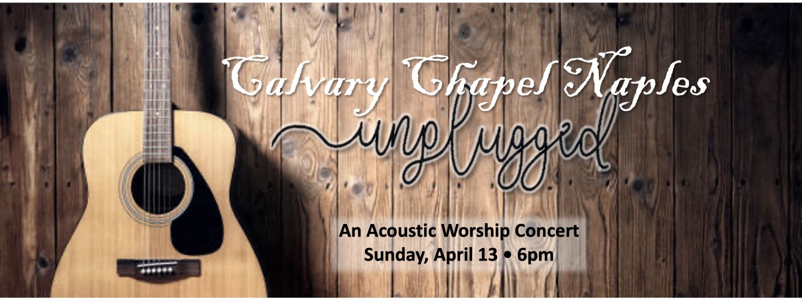 An Acoustic Worship Concert Sunday April 13 at 6pm at Calvary Chapel Naples