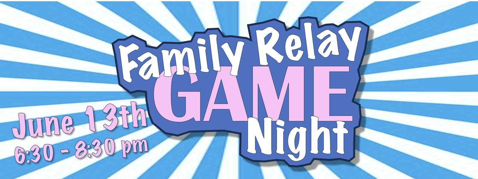 Family Relay Game Night. Friday June 13 2025 at 6:30pm located at Calvary Chapel Naples