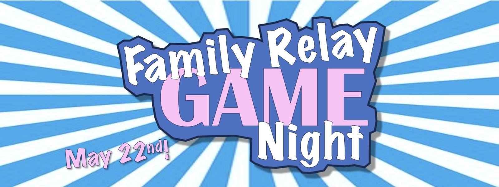 Family Relay Game Night! Wednesday, May 22nd at 6:30 at Calvary Chapel Naples.