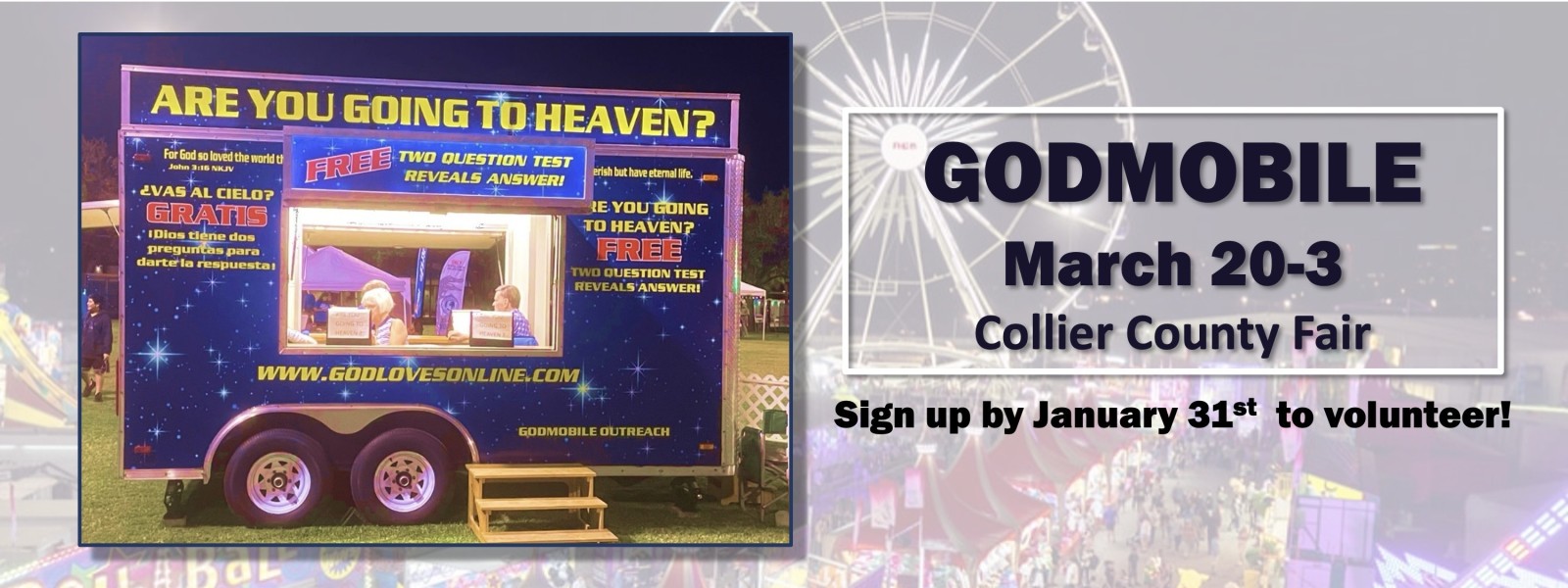 Godmobile - March 20-30 at the Collier County Fair - sign up to register by January 30th!