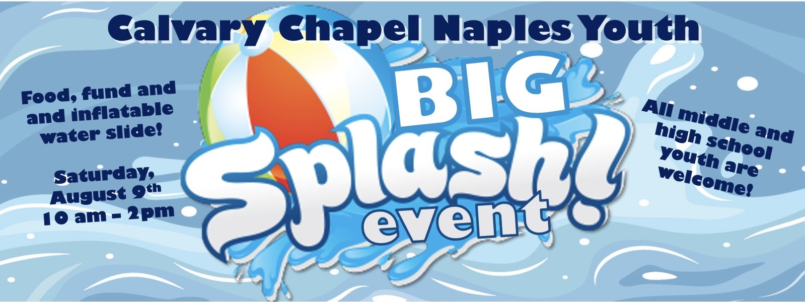 Big Splash Inflatable Youth event on Saturday August 9,2025 10am to 2pm. Address given when you register